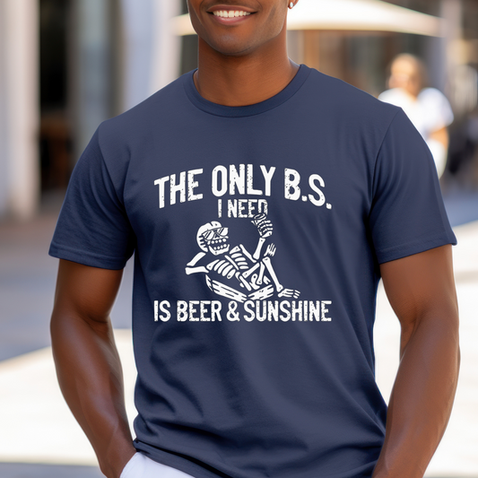 Only B.S. I Need T Shirt