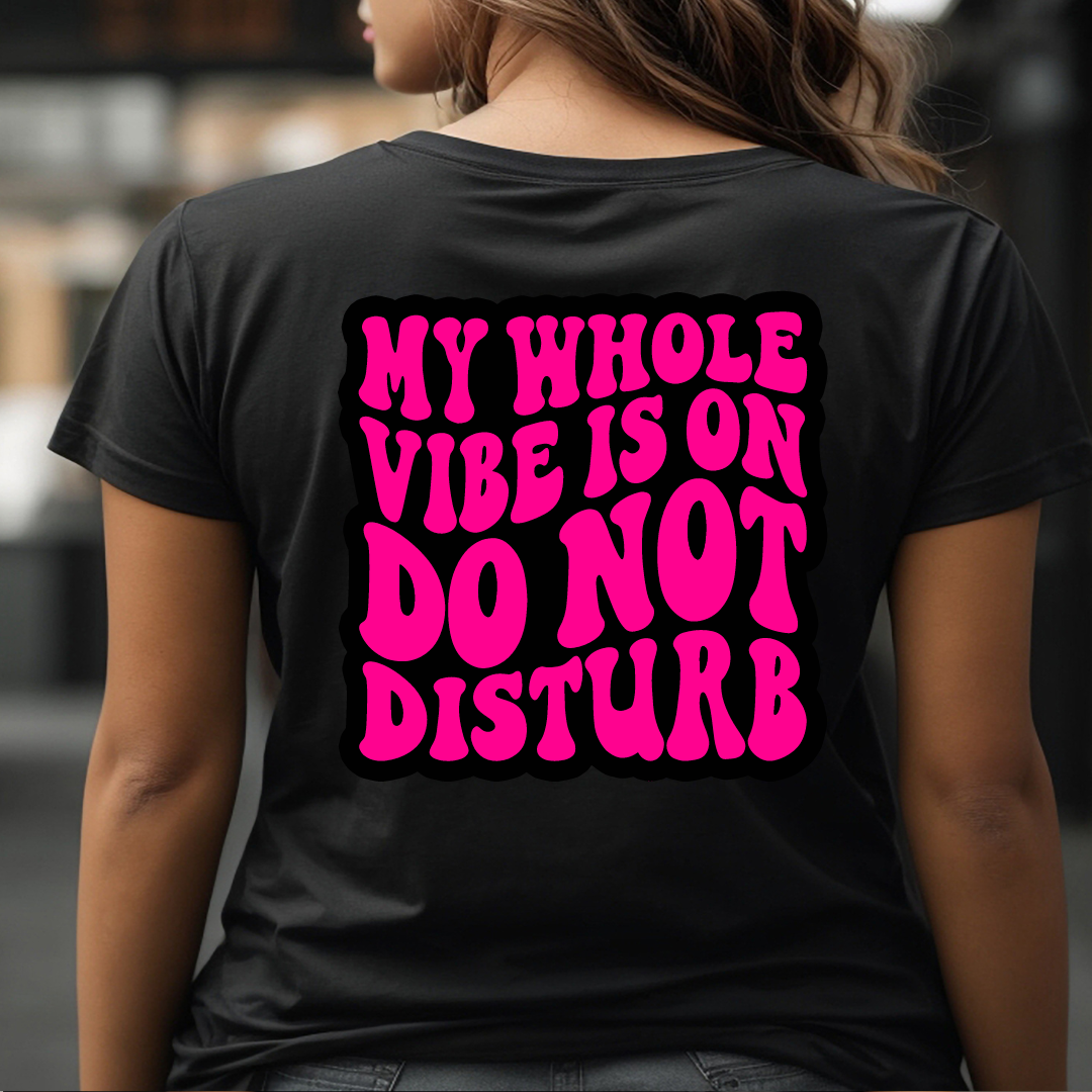 Do Not Disturb Vibe T Shirt