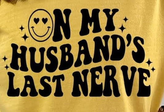 Husband's Last Nerve T Shirt