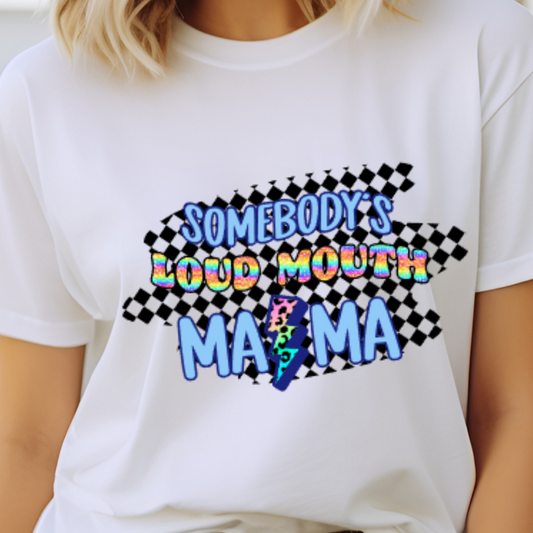 Loud Mouth MAMA T Shirt